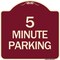 Signmission Designer Series Sign 5 Minute Parking, Burgundy Heavy-Gauge Aluminum Sign, 18" x 18", BU-1818-24415 A-DES-BU-1818-24415 - alternate 1